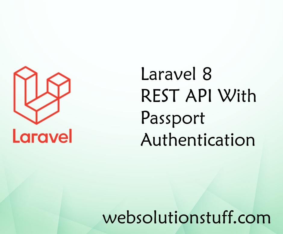 Laravel 8 REST API With Passport Authentication